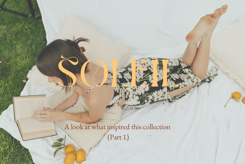 Soleil: A Look at What Inspired the Collection